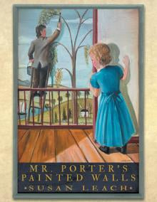 Mr Porter’s Painted Walls by Susan Leach SALE