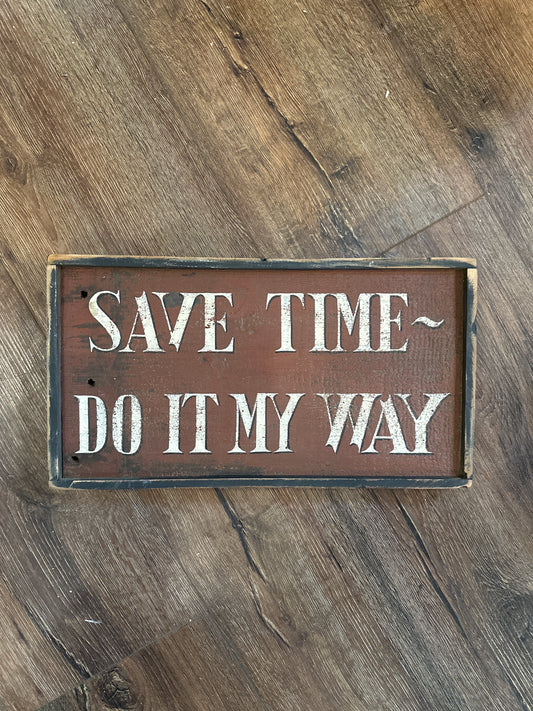 Save Time Do It My Way Tavern Sign PA.